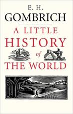 A Little History of the World - E. H. Gombrich