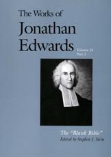 Edwards, J: Works of Jonathan Edwards - The Blank Bible V24 - Jonathan Edwards, Stephen J. Stein