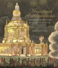 Magnificent Entertainments - Melanie Doderer-Winkler (author), Paul Mellon Centre for Studies in British Art (associated with work)