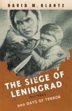 The Siege of Leningrad 1941-1944 - David M. Glantz