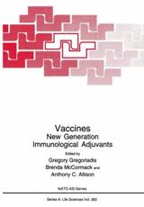 Vaccines - NATO Advanced Study Institute on Vaccines: New Generation Immunological Adjuvants, Gregory Gregoriadis, Brenda McCormack, Anthony C Allison, North Atlantic Treaty Organization