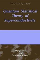 Quantum Statistical Theory of Superconductivity - Fujita, S.
