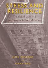 Stress and Resilience - Leith Mullings, Alaka Wali
