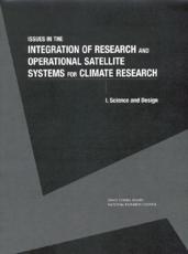 Issues in the Integration of Research and Operational Satellite Systems for Climate Research - National Research Council (U.S.)