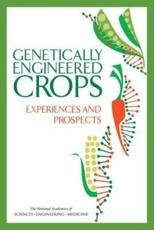 Genetically Engineered Crops - National Academies of Sciences, Engineering, and Medicine (U.S.)