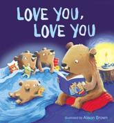 Love You, Love You - Mary Hassinger (author), Alison Brown (illustrator)
