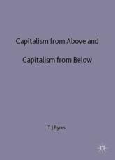 Capitalism from Above and Capitalism from Below - T. Byres