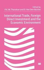 International Trade, Foreign Direct Investment, and the Economic Environment - P. K. Mathew Tharakan, D. van den Bulcke, Sylvain R. F. Plasschaert
