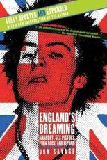 England's Dreaming, Revised Edition: Anarchy, Sex Pistols, Punk Rock, and Beyond - Savage, Jon
