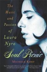 Soul Picnic: The Music and Passion of Laura Nyro - Kort, Michele