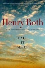 Call It Sleep - Henry Roth, Alfred Kazin, Hana Wirth-Nesher