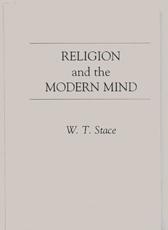Religion and the Modern Mind. - Stace, W. T.
