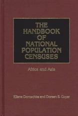 The Handbook of National Population Censuses: Africa and Asia - Domschke, Eliane M.