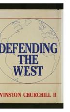 Defending the West - Harry S. Truman, Winston Churchill, G. W. Sand