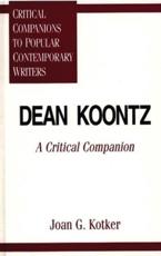 Dean Koontz: A Critical Companion - Kotker, Joan