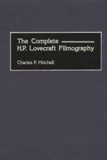 The Complete H. P. Lovecraft Filmography - Mitchell, Charles P.