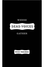 Where Dead Voices Gather - Tosches, Nick