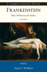Mary Wollstonecraft Shelley's Frankenstein, or, The Modern Prometheus - Mary Wollstonecraft Shelley (author), Susan J. Wolfson (editor)
