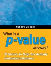 What Is a P-Value Anyway? - Andrew Vickers