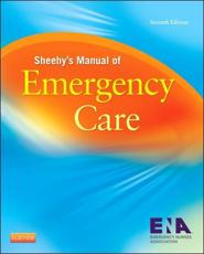 Sheehy's Manual of Emergency Care - Susan Budassi Sheehy, Belinda Burns Hammond, Polly Gerber Zimmermann, Emergency Nurses Association