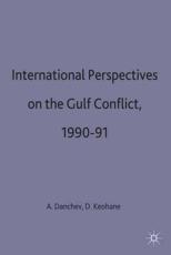 International Perspectives on the Gulf Conflict 1990-91 - Danchev