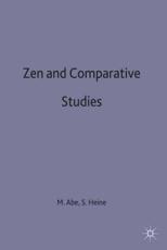 Zen and Comparative Studies - Masao Abe, Steven Heine