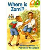 Where is Zami? - Beverley Naidoo, Petra Rohr-rouendaal (illustrator)