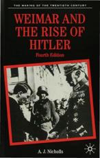 Weimar and the Rise of Hitler - Nicholls, Anthony J.