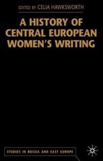 A History of Central European Women's Writing - Hawkesworth, Celia