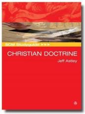 SCM Studyguide to Christian Doctrine - Jeff Astley