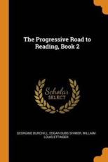 The Progressive Road to Reading, Book 2 - Burchill, Georgine