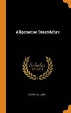 Allgemeine Staatslehre - Jellinek, Georg