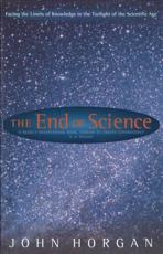 The End Of Science - Horgan, John