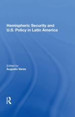 Hemispheric Security and U.S. Policy in Latin America - Augusto Varas (editor)