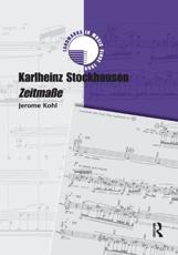 Karlheinz Stockhausen: Zeitma? Jerome Kohl Author