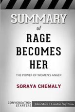 Summary of Rage Becomes Her: The Power of Women's Anger: Conversation Starters