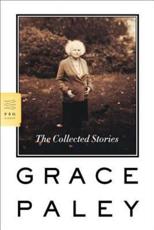 The Collected Stories - Grace Paley