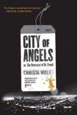 City of Angels, or, The Overcoat of Dr. Freud - Christa Wolf