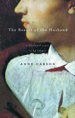 The Beauty of the Husband - Anne Carson