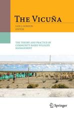 The Vicuna: The Theory and Practice of Community Based Wildlife Management - Chignell, A. H.