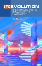 (R)Evolution : Organizations and the Dynamics of the Environment - Dekkers, Rob