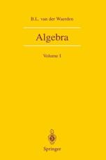 Algebra : Volume I - Waerden, B.L. van der