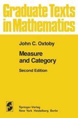 Measure and Category: A Survey of the Analogies Between Topological and Measure Spaces - Oxtoby, John C.