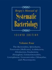 Bergey's Manual of Systematic Bacteriology. Vol. 4 The Bacteroidetes, Spirochaetes, Tenericutes (Mollicutes), Acidobacteria, Fibrobacteres, Fusobacteria, Dictyoglomi, Gemmatimonadetes, Lentisphaerae, Verrucomicrobia, Chlamydiae, and Planctomycetes - Noel R. Krieg, Aidan C. Parte, D. H. Bergey