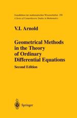 Geometrical Methods in the Theory of Ordinary Differential Equations - V.I. Arnold (author), Mark Levi (editor), J. SzÃ¼cs (translator)