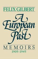 A European Past - Felix Gilbert