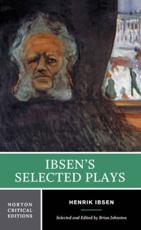 Ibsen's Selected Plays - Henrik Ibsen, Brian Johnston