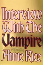Interview With the Vampire - Anne Rice