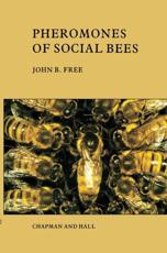 Pheromones of Social Bees - Free, John B.