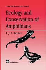 Ecology and Conservation of Amphibians - Beebee, Trevor